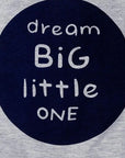 Dream Big Little One For Babies